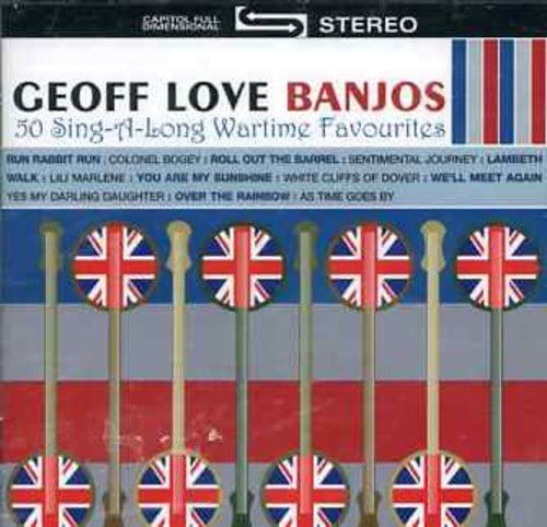 Geoff Love Banjos – 50 Kriegsfavoriten zum Mitsingen [Audio-CD]