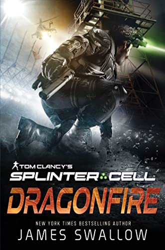 Tom Clancy's Splinter Cell: Dragonfire [Paperback]