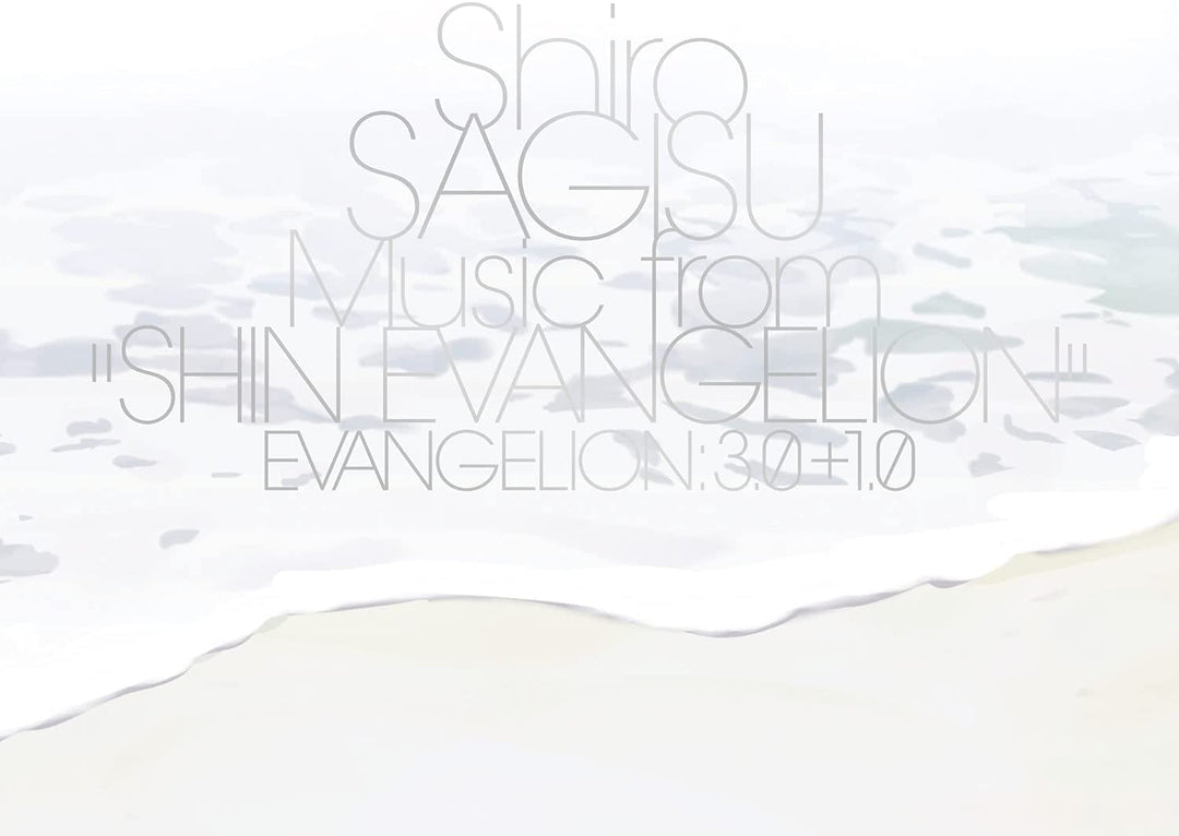 Shiro Sagisu – Shiro Sagisu Musik aus „Shin Evangelion“ Evangelion: 3.0+1.0. [Audio-CD]