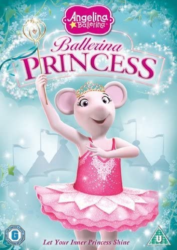 Angelina Ballerina – Ballerina-Prinzessin [2017]