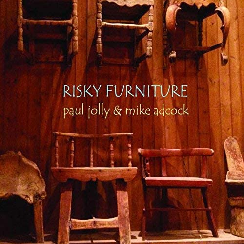 Mike Adcock &amp; Paul Jolly – Risky Furniture [Audio-CD]