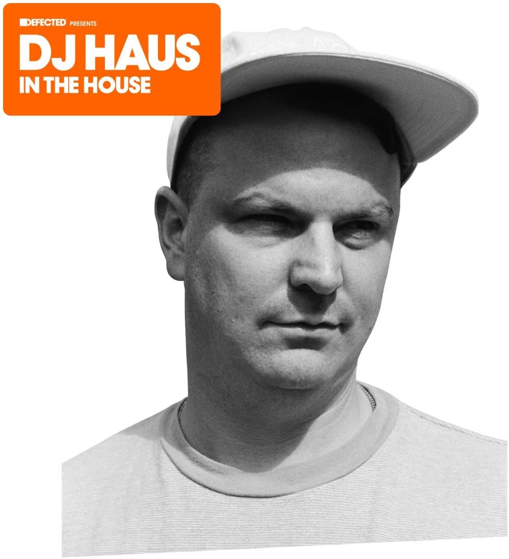 DJ Haus - Defected presenta DJ Haus In The House