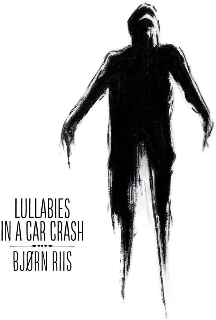 Bjorn Riis - Lullabies In A Car Crash [Vinyl]