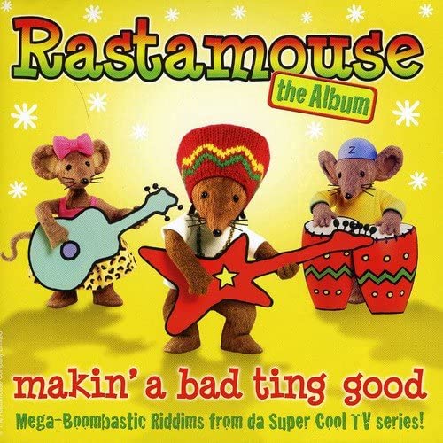 Rastamouse: The Album: Makin' A Bad Ting Good [Audio CD]