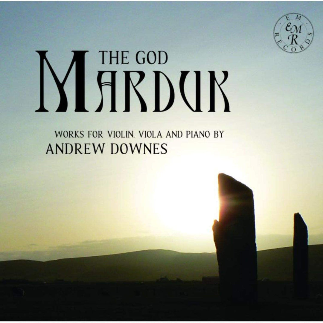 The God Marduk: Works For Violin, Viola And Piano by Andrew Downes [Audio CD]
