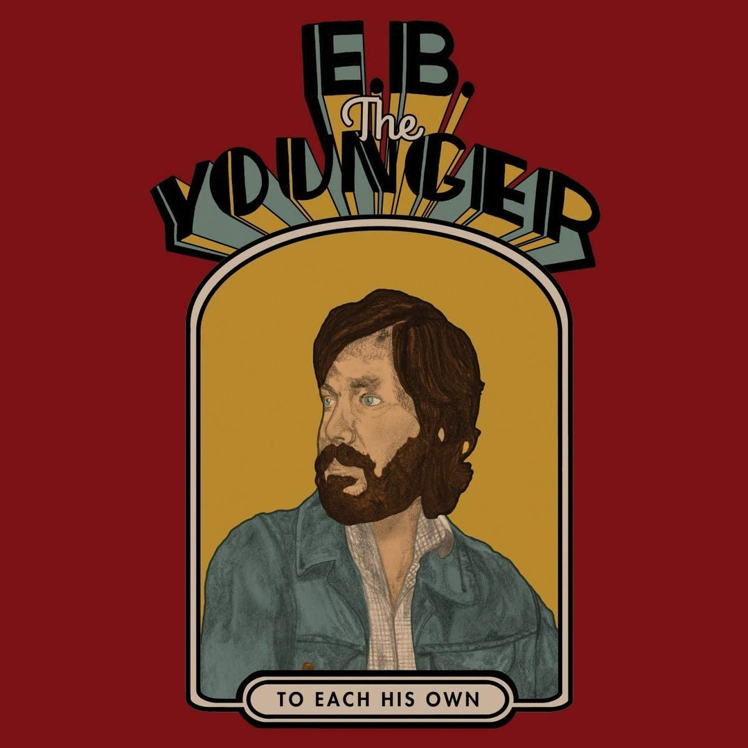 E.B. The Younger - To Each His Own [VINYL]