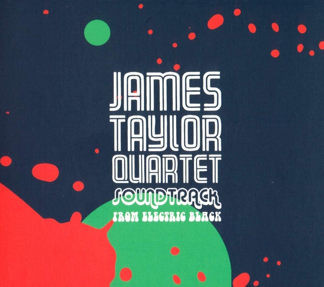 SoundtrackFrom Electric Black - James Taylor Quartet [Audio CD]