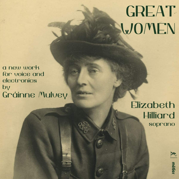 Mulvey: Great Women [Elizabeth Hilliard] [Divine Art: MDS29007] [Audio CD]