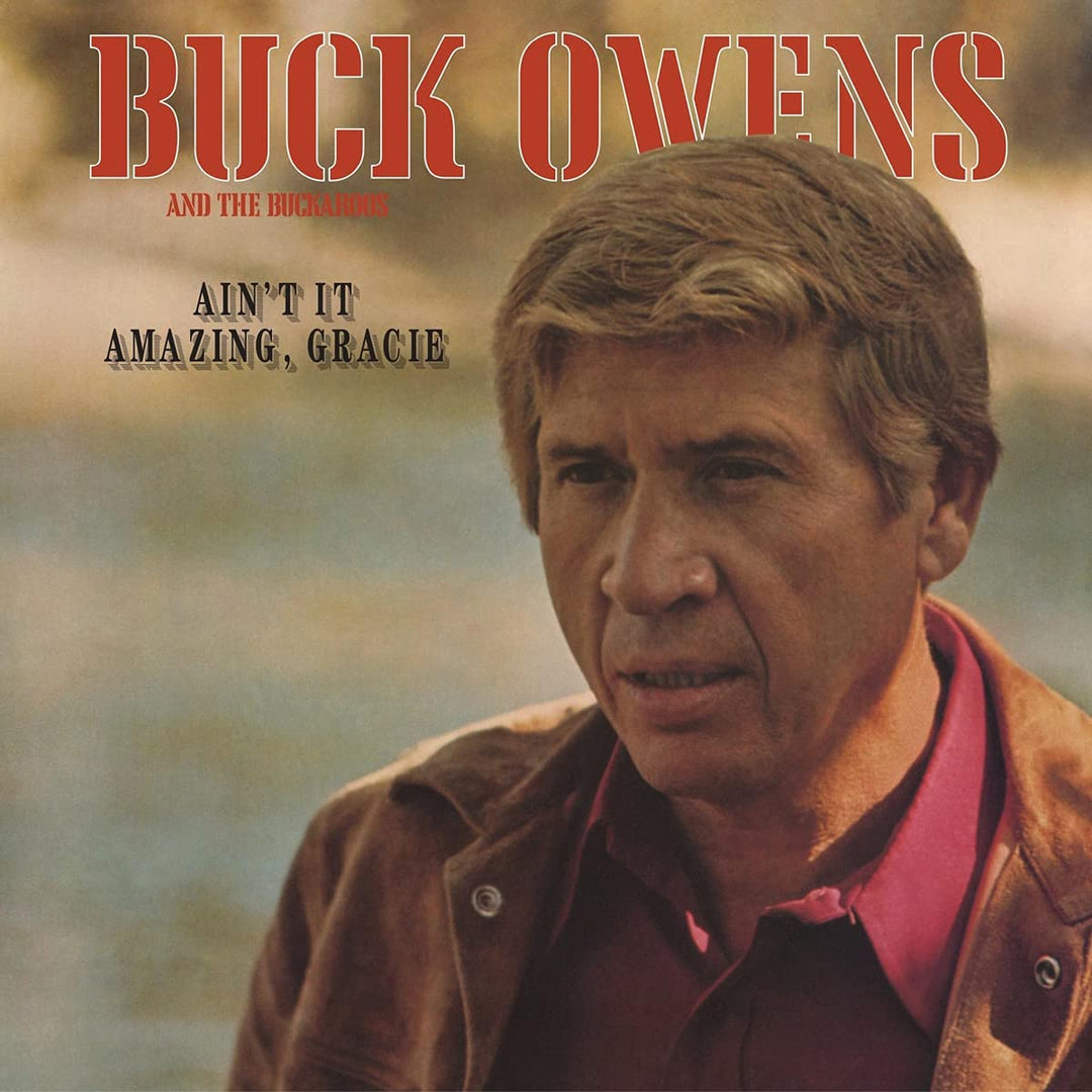 Buck Owens &amp; The Buckaroos – Ain't It Amazing, Gracie [Audio-CD]
