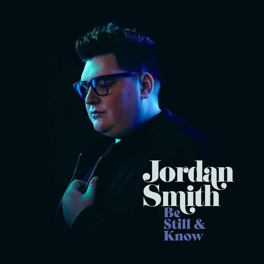 Jordan Smith – Be Still &amp; Know [Audio-CD]