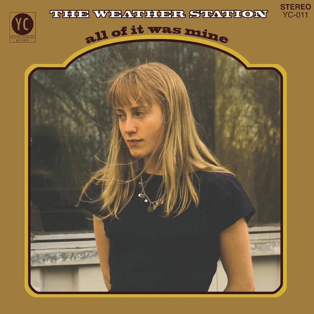 The Weather Station - All Of It Was Mine [Vinyl]