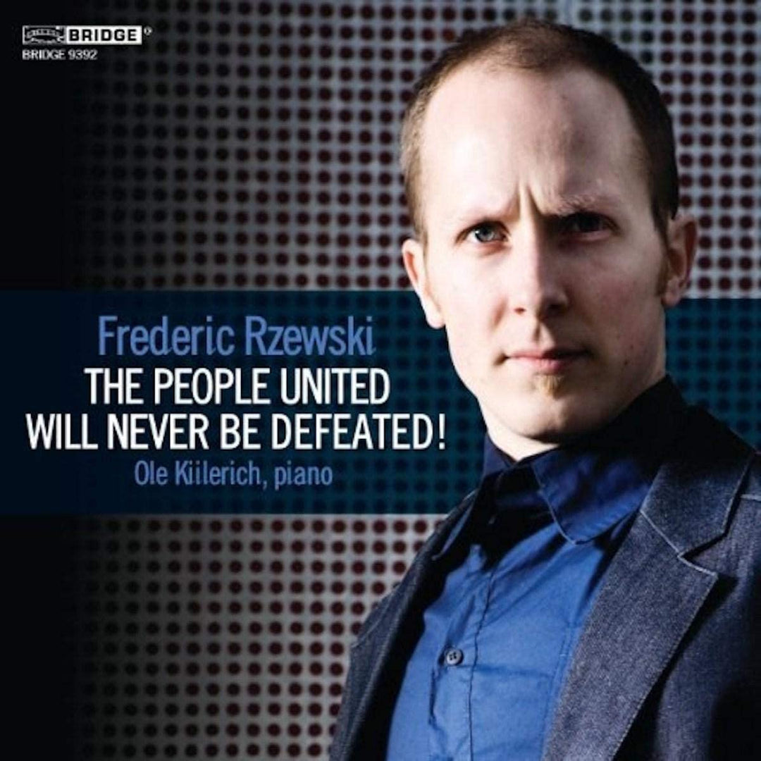 Ole Kiilerich – Rzewski: People United Never Defeated (Ole Kiilerich) (Bridge Records: BRIDGE 9392) [Audio-CD]