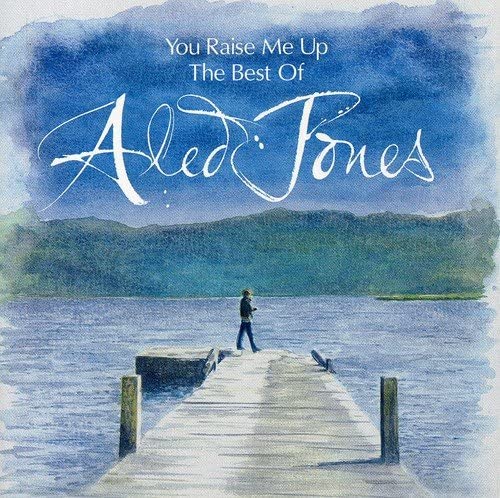 You Raise Me Up: The Best of Aled Jones - Aled Jones [Audio CD]
