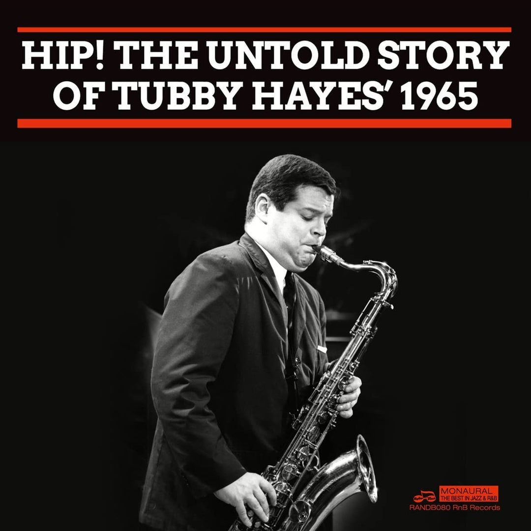 Tubby Hayes – Hip! Die unerzählte Geschichte von Tubby Hayes' 1965 [Audio-CD]