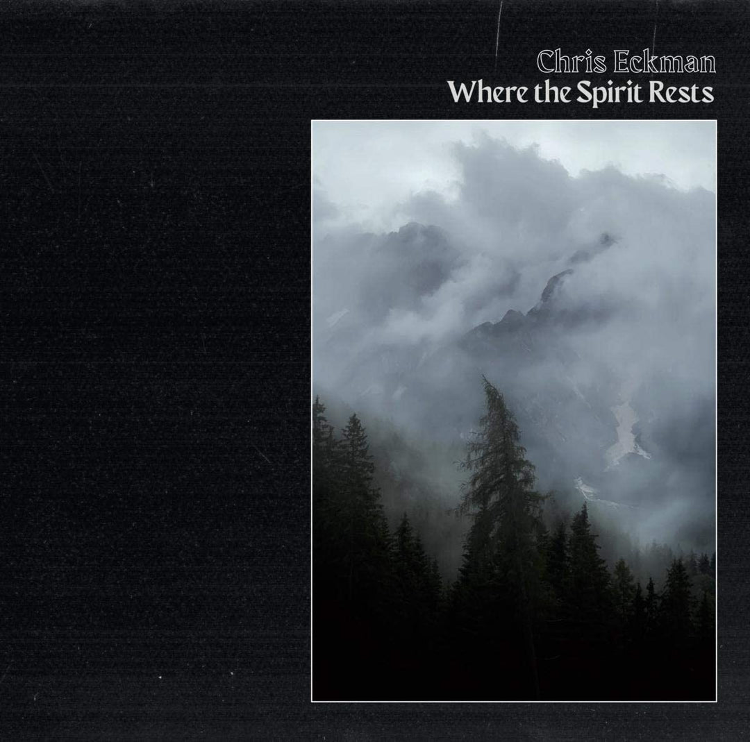 Chris Eckman - Where The Spirits Rest [Audio CD]
