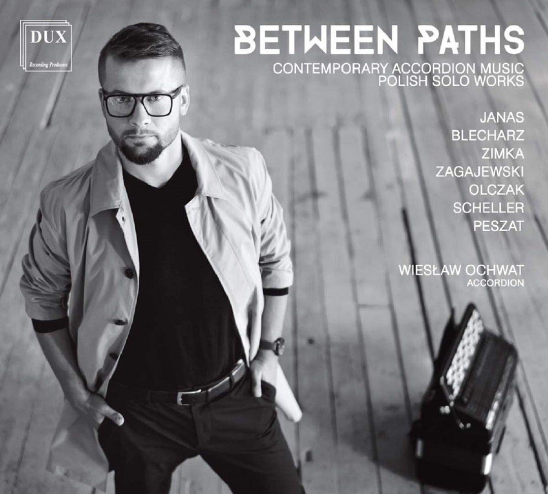 Wieslaw Ochwat - Between Paths: Contemporary Accordion Music [Audio CD]