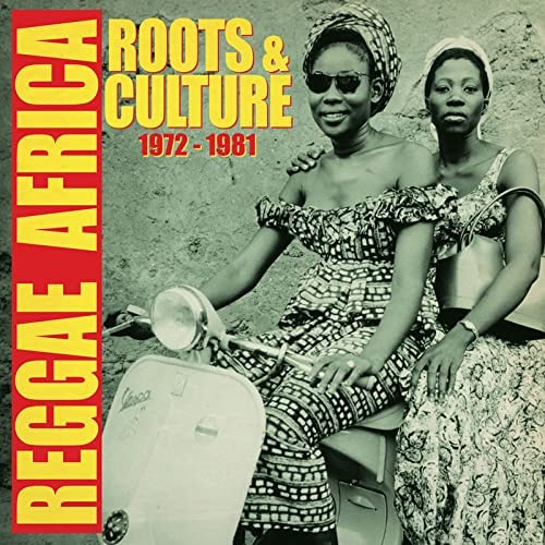 Reggae Africa: Roots & Culture 1972-1981 [VINYL]