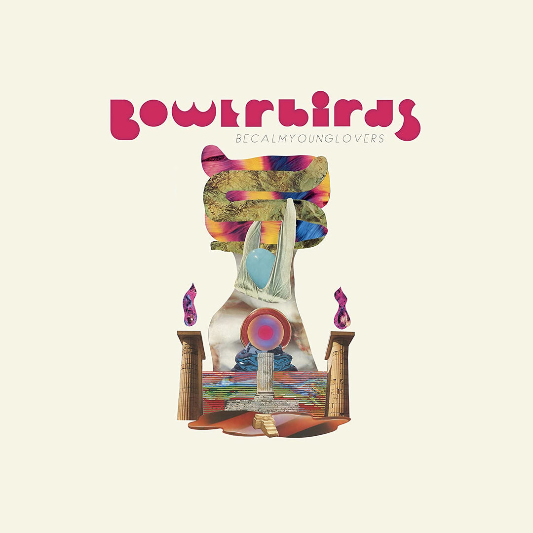 Bowerbirds - becalmyounglovers [Audio CD]