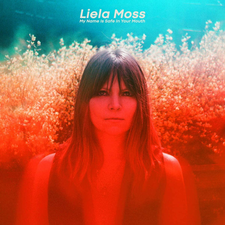 Liela Moss - My Name Is Safe In Your Mouth [VINYL]