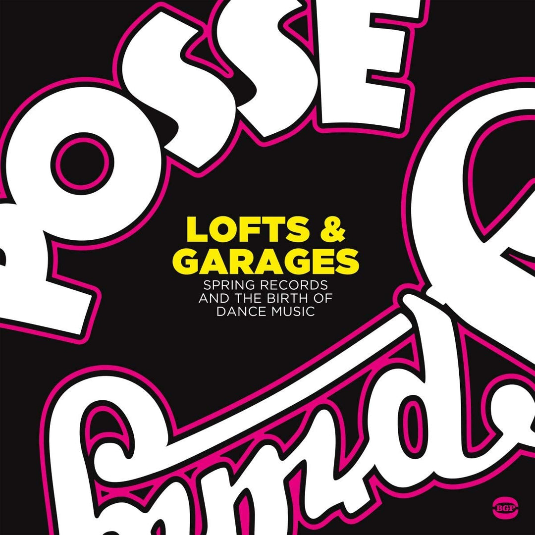 Lofts &amp; Garages ~ Spring Records und die Geburt der Tanzmusik [Vinyl]