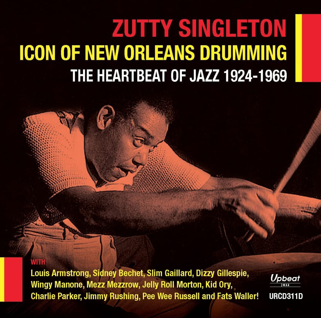 Zutty Singleton - Icon Of New Orleans Drumming - The Heartbeat of Jazz 1924-1969 [Audio CD]