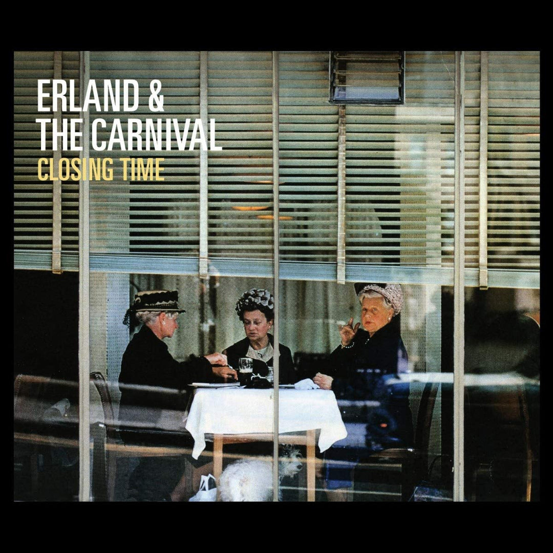 Erland & The Carnival  - Closing Time [VINYL]