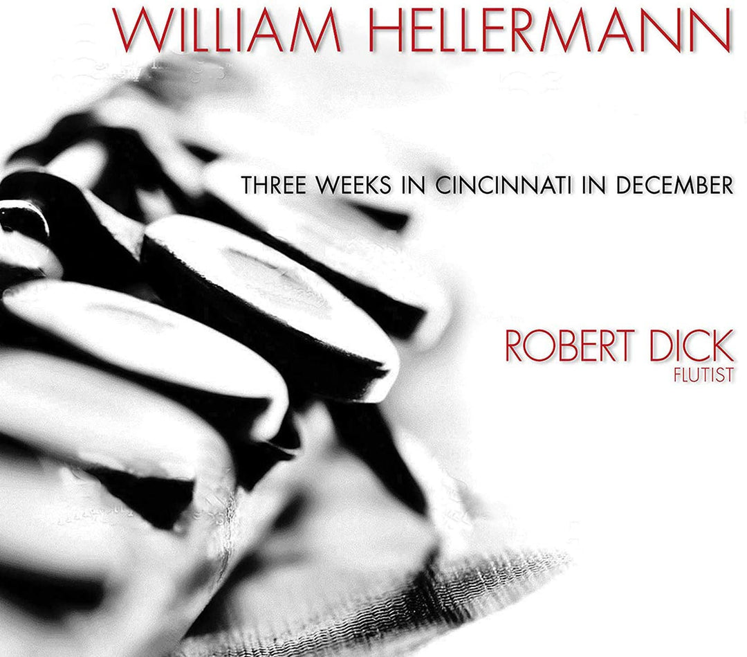 Robert Dick - William Hellermann: Drei Wochen in Cincinnati im Dezember [Audio-CD]