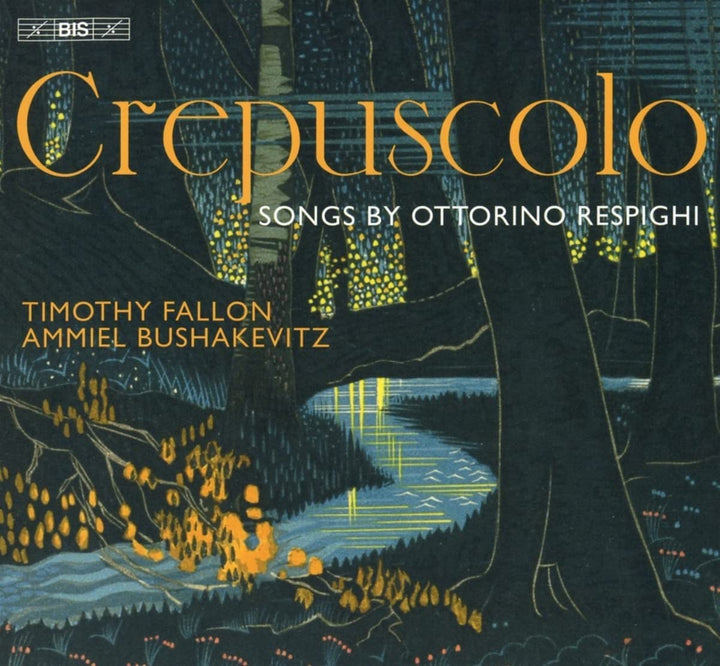 Respighi: Crepuscolo [Timothy Fallon; Ammiel Bushakevitz] [Bis: BIS2632] [Audio CD]