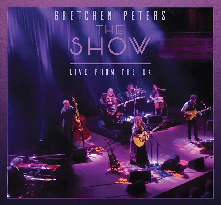 Gretchen Peters – The Show: Live From The UK [Audio-CD]