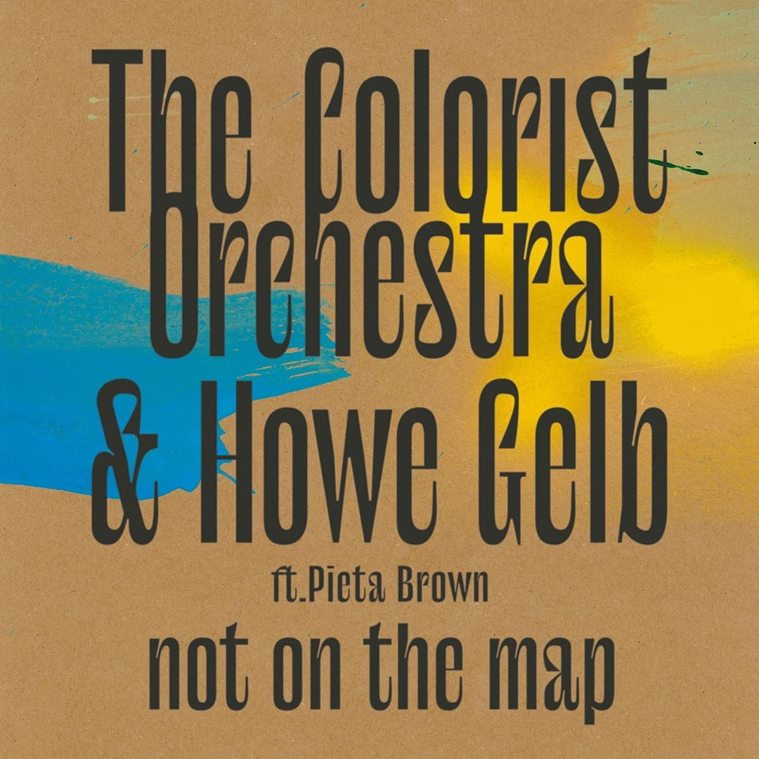 The Colorist Orchestra &amp; Howe Gelb – Not On The Map [Audio CD]
