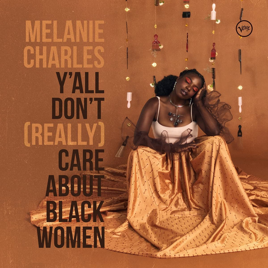 Melanie Charles - Yall Dont (Really) Care About Black Women [VINYL]
