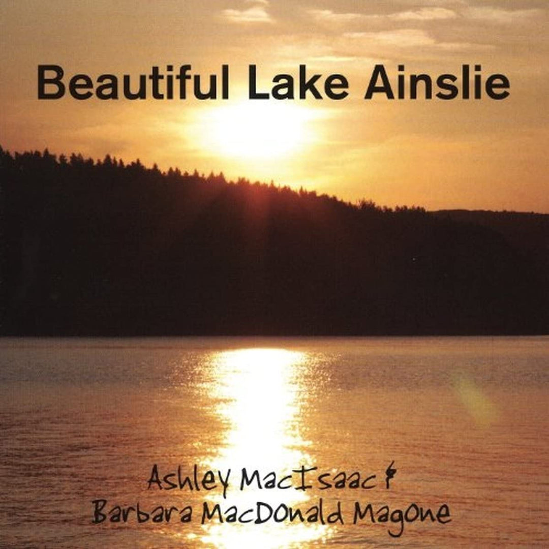 Ashley Macisaac & Barbara MacDonald Magone - Beautiful Lake Ainslie [Audio CD]