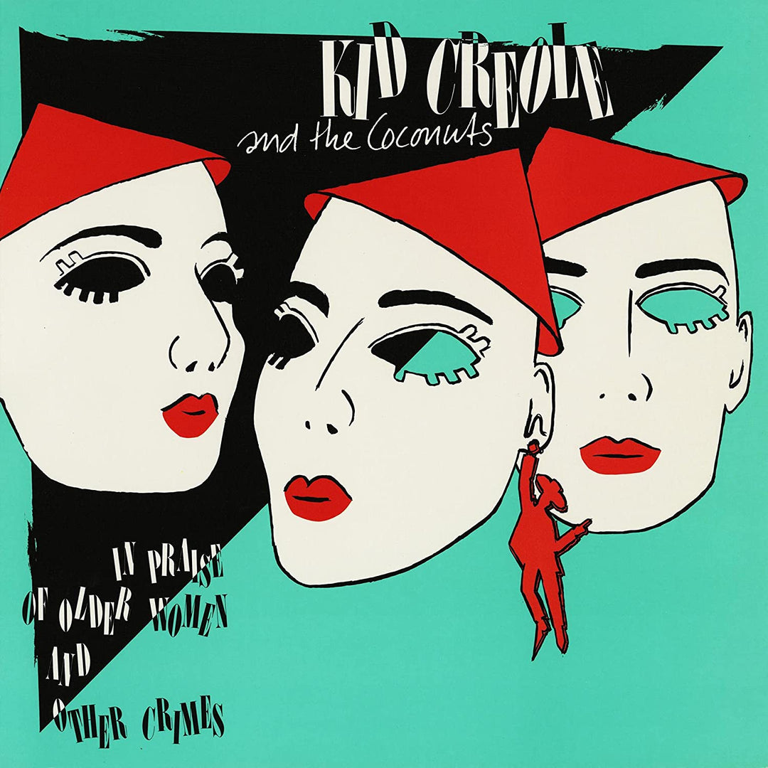Kid Creole &amp; the Coconuts – In Praise Of Older Women... And Other Crimes [Audio CD]