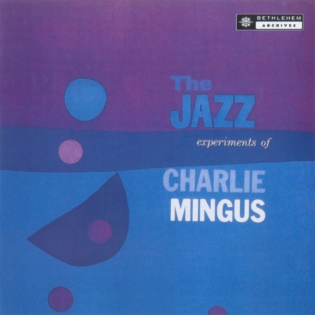The Jazz Experiments Of Charles Mingus [VINYL]