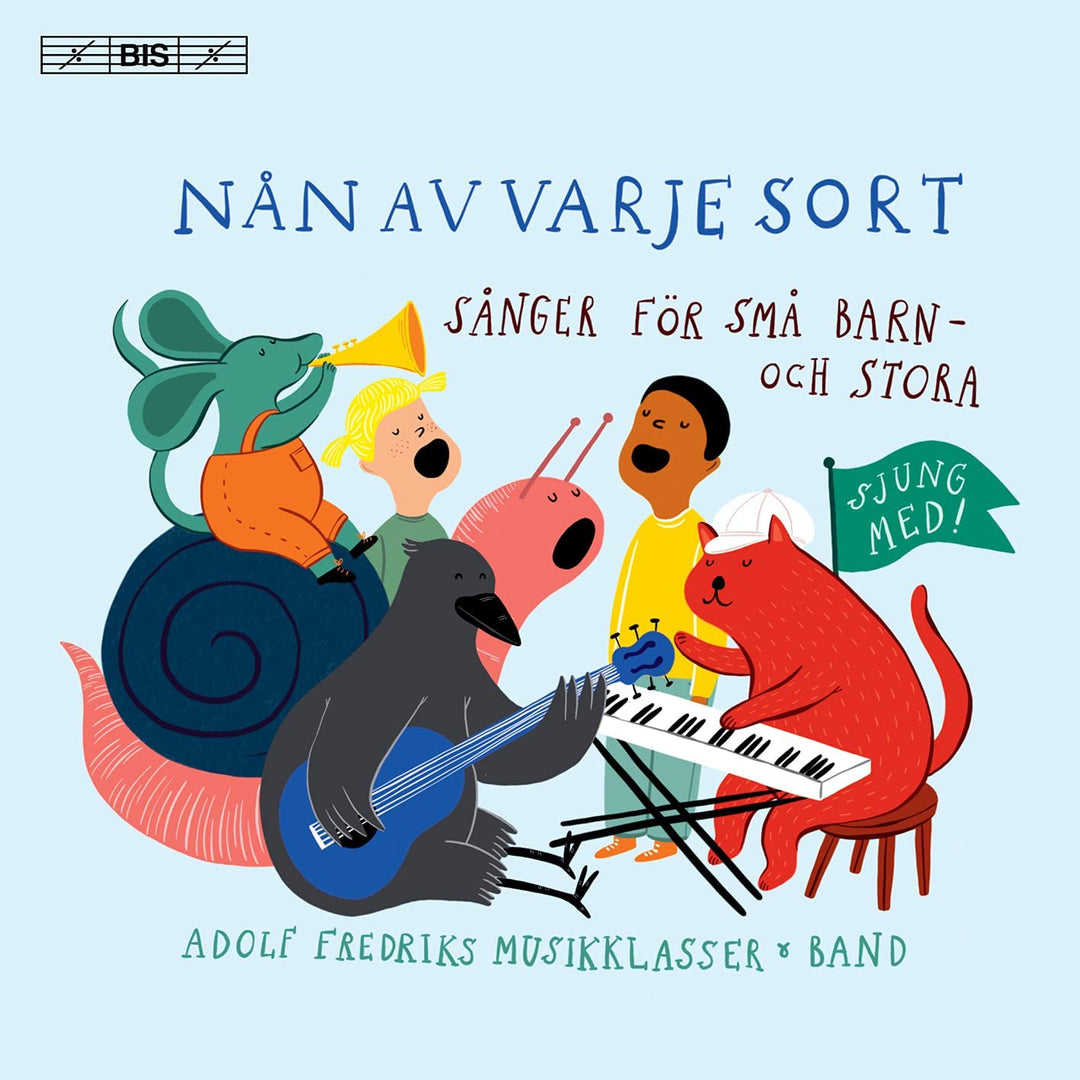 Nan Av Varje Sort [Adolf Fredriks Musikklasser Farsta; Ninnis Vardagsrum; Maria Goundorina; Anna Cederberg-Orreteg; Marcus Josephson] [Bis: BIS2564] [Audio CD]