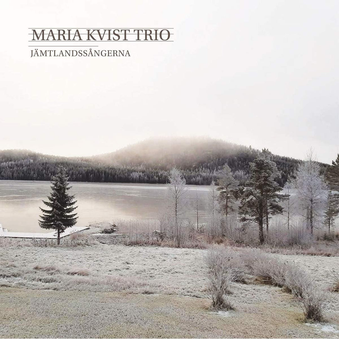 Maria Kvist Trio - Jamtlandssangerna [Maria Kvist Trio] [Prophone: P 225] [Audio CD]