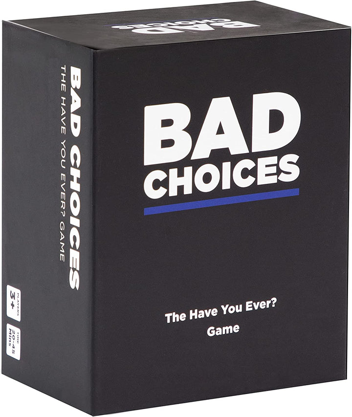 BAD CHOICES - The Have You Ever? Game