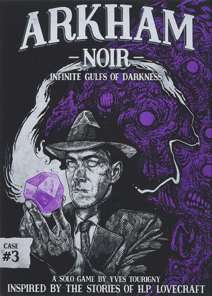 Arkham Noir 3 Infinite Gulfs Of Darkness Ein Solospiel von Yves Tourigny, inspiriert von den Geschichten von HP Lovecraft