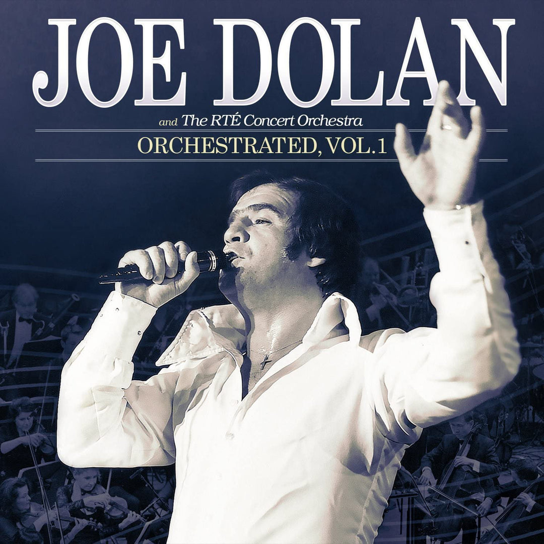 Joe Dolan & the RTE Orchestra - Orchestrated Vol.1