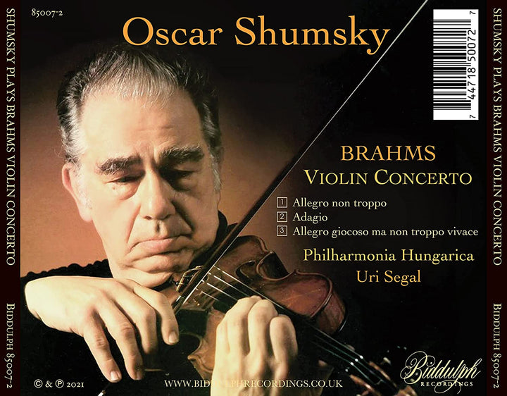 Oscar Shumsky - Brahms: Violinkonzert [Oscar Shumsky; Philharmonia Hungarica; Uri Segal] [Biddulph Recordings: 85007-2] [Audio CD]