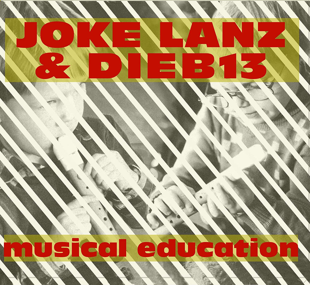 Joke Lanz & Dieb13 - Musical Education [Audio CD]