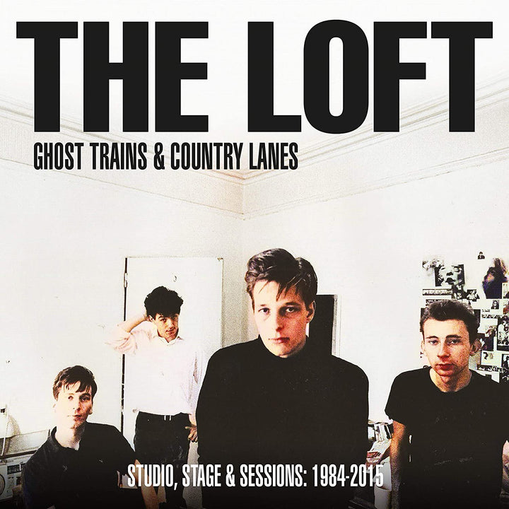 The Loft - Ghost Trains & Country Lanes - Studio, Stage And Sessions 1984-2005 [Audio CD]
