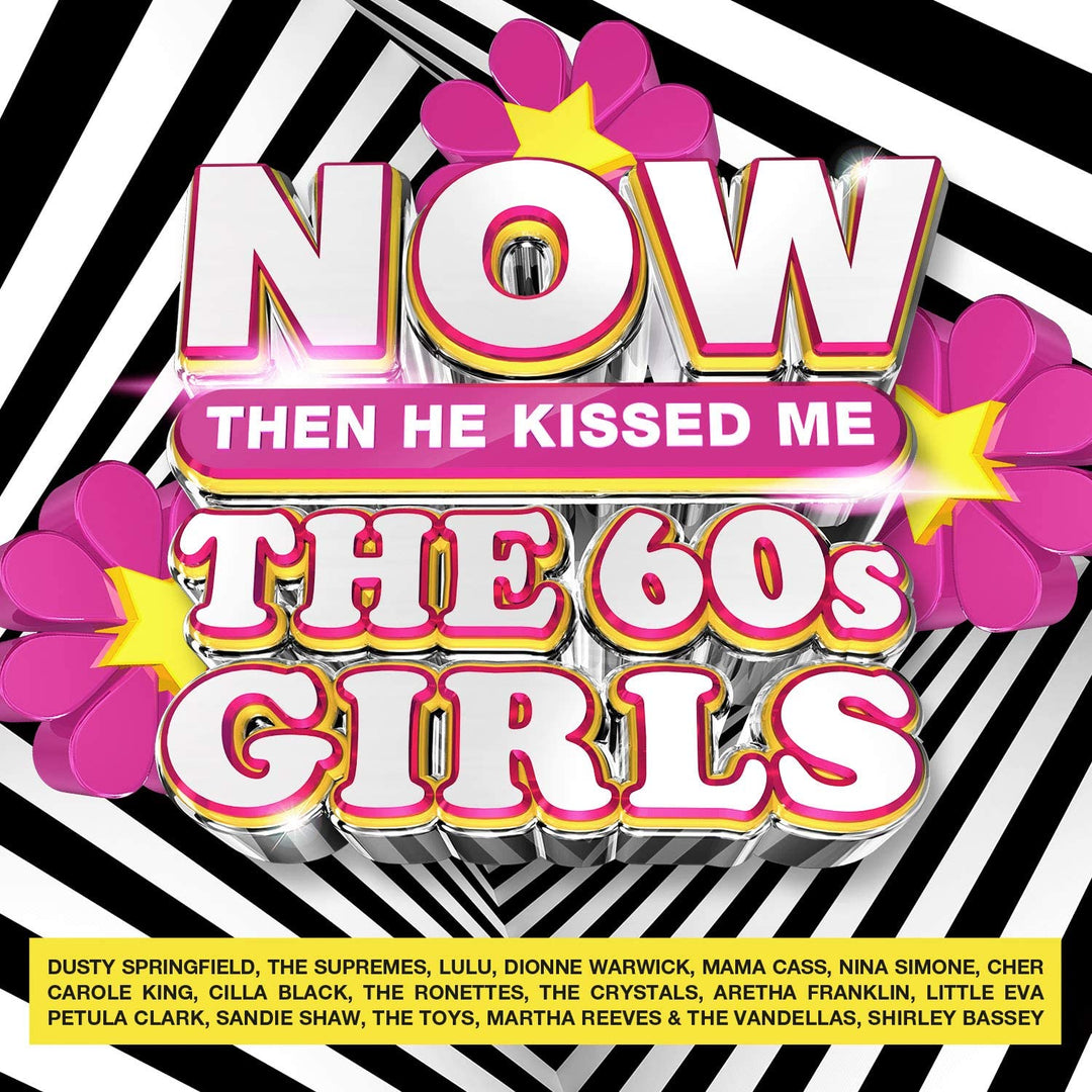 NOW The 60s Girls Then He Kissed Me [Audio-CD]