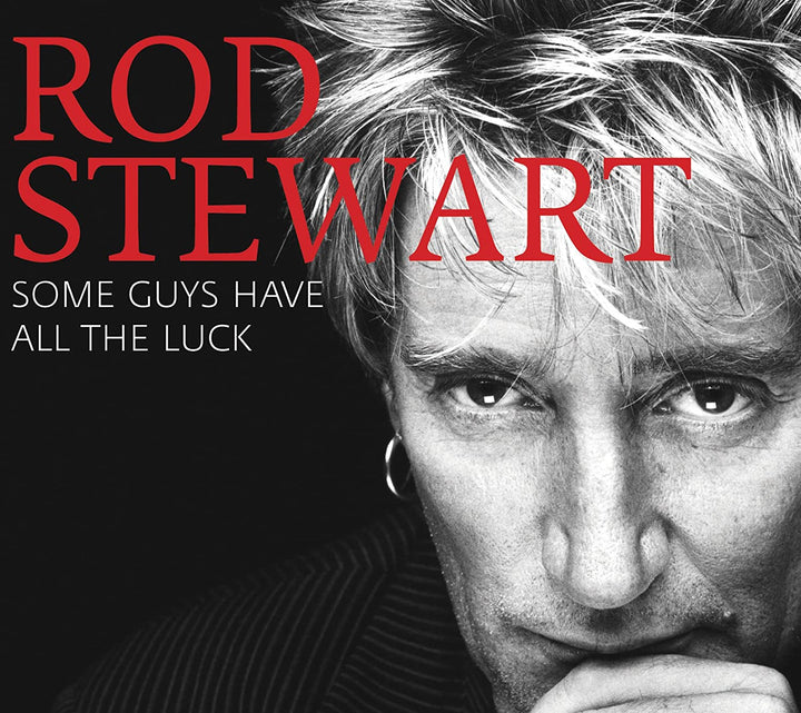Rod Stewart – Some Guys Have All The Luck [Audio-CD]