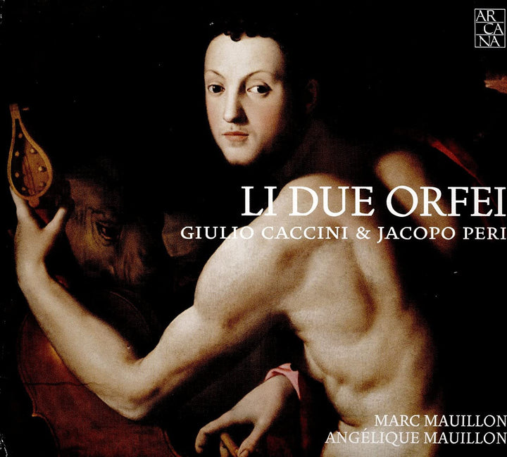 Li Due Orfei – Musik von Marc Mauillon; Angélique Mauillon [Audio-CD]