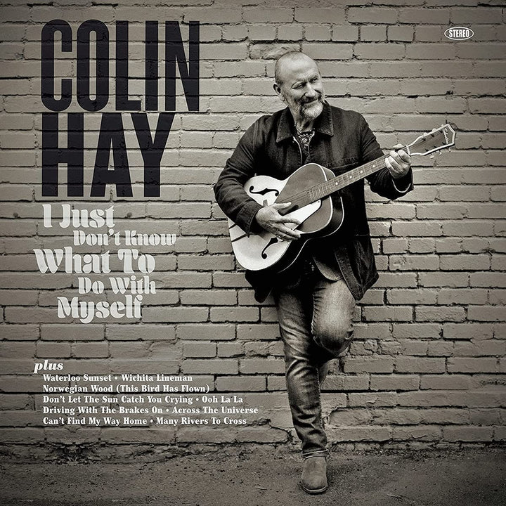 Colin Hay – I Just Don’t Know What To Do With Myself [Vinyl]