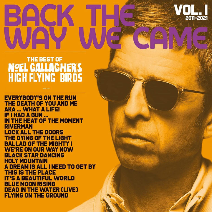 Noel Gallaghers High Flying Birds – Back The Way We Came: Vol. 1 (2011 - 2021 [Deluxe [Audio-CD]]
