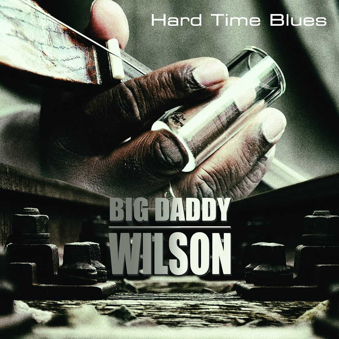 Big Daddy Wilson - Hard Time Blues [VINYL]