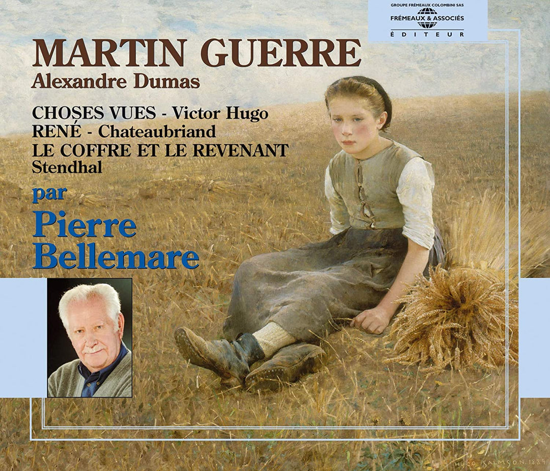 Pierre Bellemare - Alexandre Dumas, Martin Guerre - Victor Hugo, Choses Vues - Chateaubriand, Rene - Stendhal, Le Coffre Et Le Revenant - Pierre Bellemare [Audio CD]