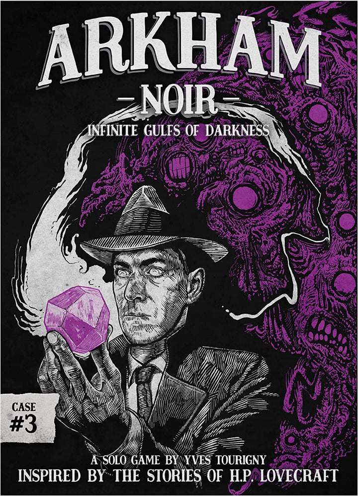 Arkham Noir 3 Infinite Gulfs Of Darkness A Solo Game By Yves Tourigny Inspired By The Stories Of H.P. Lovecraft